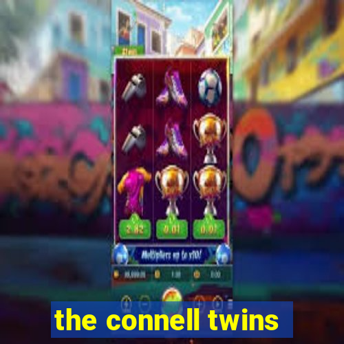 the connell twins